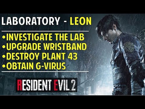 Investigate Laboratory, Upgrade Wristband, Destroy Plant 43 & Get G Virus | Leon | Resident Evil 2