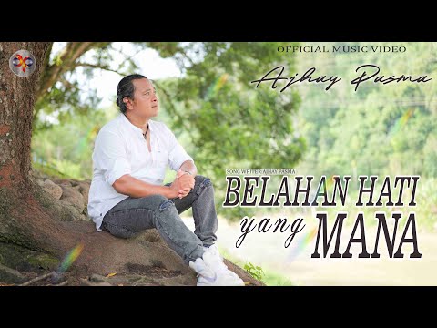 Ajhay Pasma - Belahan Hati Yang Mana (Official Music Video)