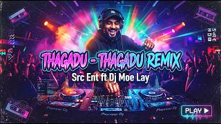 Download lagu [Src Ent Ft Dj Moe Lay] • Thagadu Thagadu Remix • (2K25) mp3