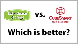 Extra Space Storage Vs Cubesmart | Which Storage Unit Is Better