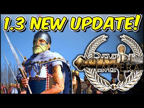 1.3 NEW BETA UPDATE Overview for Divide Et Impera!! 🎉 - Total War Rome 2