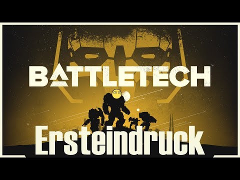 Battletech - Ein guter Ersteindruck [4K]