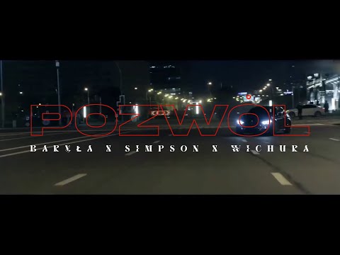 Baryła x Simpson x Wichura - Pozwól (Video) ( Prod.21)