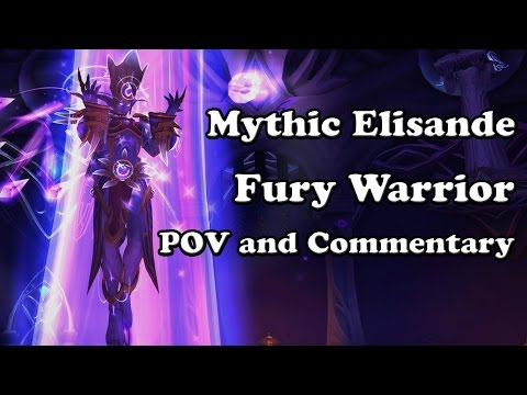 Mythic Elisande Fury Warrior POV and Commentary