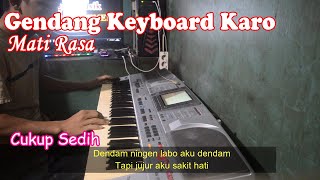 Download lagu GENDANG KEYBOARD CUKUP SEDIH - MATI RASA - LAGU NETY VERA BANGUN || GD KEYBOARD KARO mp3