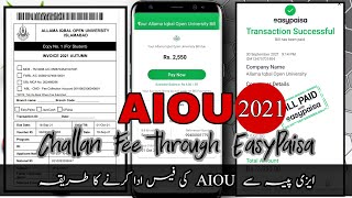 how to pay Aiou challan fee through easypaisa 2021,submit Aiou fee through easypaisa #aiouchallanfee