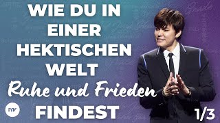 Wie du in einer hektischen Welt Ruhe und Frieden findest 1/3 I Joseph Prince I New Creation TV Deutsch