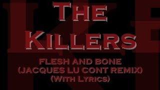 The Killers - Flesh And Bone (Jacques Lu Cont Remix) (With Lyrics)