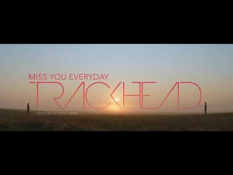 Trackhead - Miss You Everyday