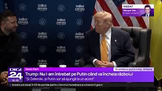 🟣 Știrile Digi24 de la ora 16 | Summitul de la Ankara, ziua 2 - declarațiile lui Trump și Zelenski