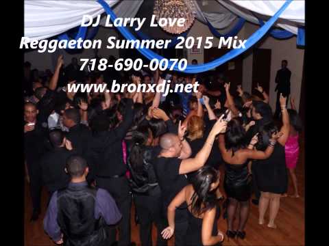 summer 2015 Reggaeton Mix-DJ Larry Love