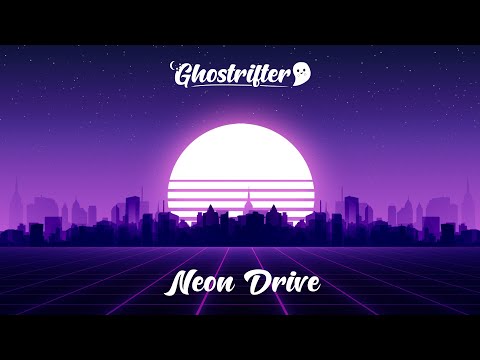 Ghostrifter Official - Neon Drive [Synthwave]