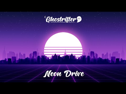 Ghostrifter Official - Neon Drive [Synthwave]