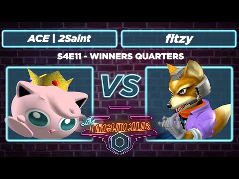 The Nightclub S4E11: fitzy vs ACE | 2Saint - Winners Quarters SSBM