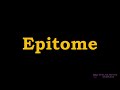 Epitome - Meaning, Pronunciation, Examples | How to pronounce Epitome in American English