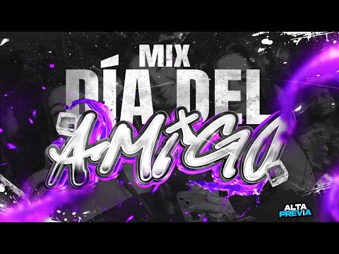 LO MAS ESCUCHADO 🎧 DIA DEL AMIGO | MIX LO NUEVO REGGAETON - CACHENGUE - CUMBIA | Alta Previa