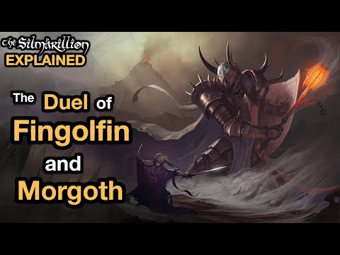 Chapter 18.2 - The Duel of Fingolfin and Morgoth | Silmarillion Explained