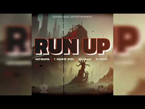 Hotskippa, T Square Boss, Skulman, Di Senda  -  RUN UP  (Official Audio)