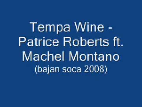 Tempa Wine Patrice Roberts ft Machel MontanoBajan Soca2008