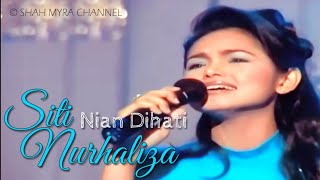 Download lagu SITI NURHALIZA - NIAN DI HATI mp3