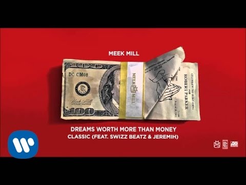 Meek Mill - Classic Feat. Swizz Beatz & Jeremih (Official Audio)