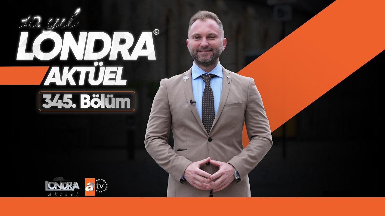 Londra Aktüel 345. Bölüm Fragmanı
