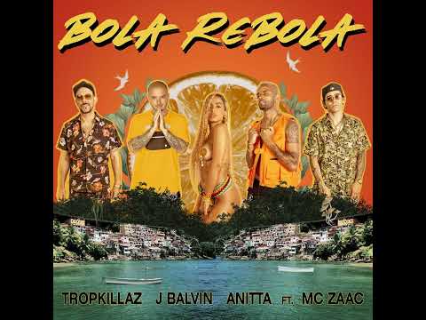 J.Balvin - Bola Rebola (Feat. Tropkillaz, Anitta & MC Zaac)