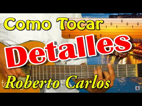 Como Tocar | Detalles - Roberto Carlos | Tutorial Y Demostración