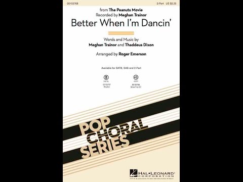 Better When I'm Dancin' (2-Part Choir) - Arranged by Roger Emerson