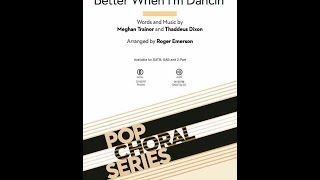 Better When I'm Dancin' (2-Part Choir) - Arranged by Roger Emerson