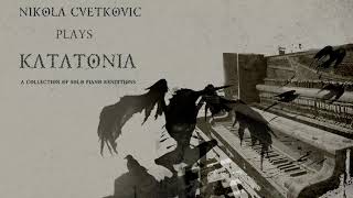 Nikola Cvetkovic Plays KATATONIA | FULL ALBUM STREAM
