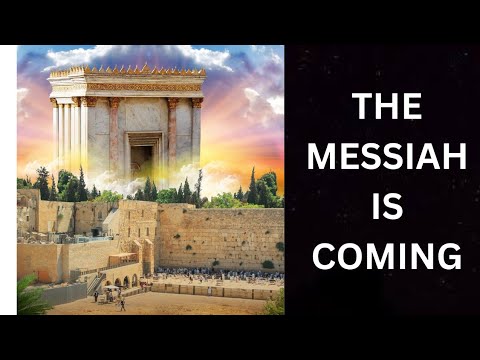 THE JEWISH MESSIAH IS COMING: When Will This Happen? Who Will He Be?