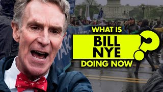 What is Bill Nye doing now What happened to him