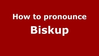 How to pronounce Biskup