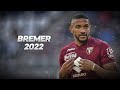 Bremer - Solid and Technical Defender 2022ᴴᴰ