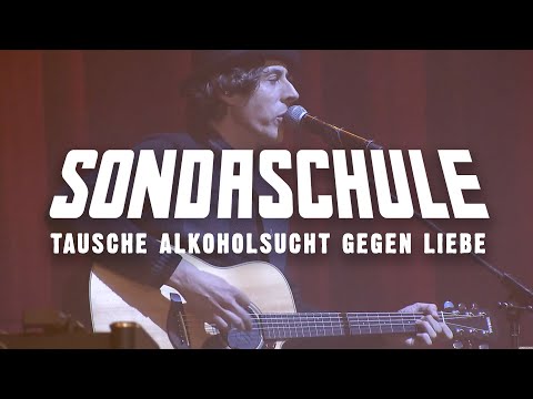 SONDASCHULE - Alkoholsucht (Akustisch & Live 2/25)