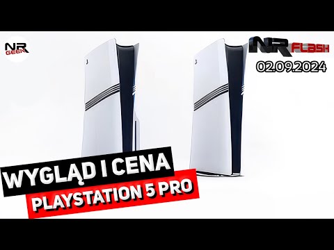 Playstation 5 Pro cena i wygląd - NRFlash (02.09.2024)