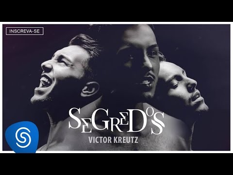 Victor Kreutz - Segredos [Videoclipe Oficial]