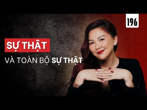 Sự thật và toàn bộ sự thật | Live 196