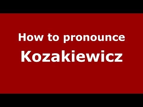 How to pronounce Kozakiewicz