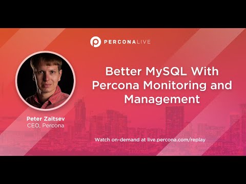 Better MySQL With Percona PMM - Peter Zaitsev | Percona Live 2022