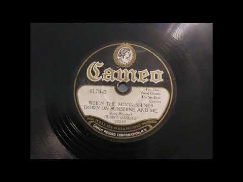 "When The Moon Shines Down On Sunshine & Me" Dubin's Dandies" Vocals: Strollers Quartet CAMEO 0170