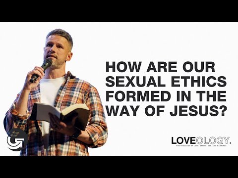 Sexual Formation: How Are Our Sexual Ethics Formed In The Way Of Jesus?