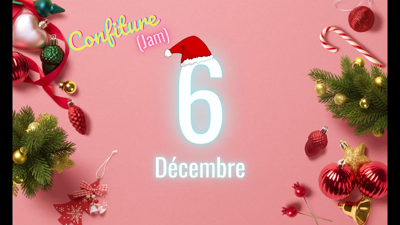 Coulisses Confiture (Jam) - Calendrier de l'avent - 6/12/21