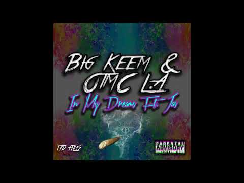 Big Keem & OTMC LA ft. Jas - In My Dreams