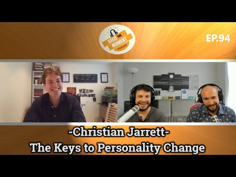 Christian Jarrett: The Keys to Personality Change | STM Podcast #94