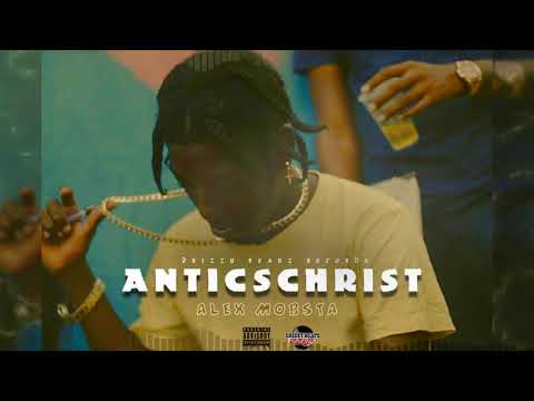 Alex Mobsta - Antics Christ (Official Audio)
