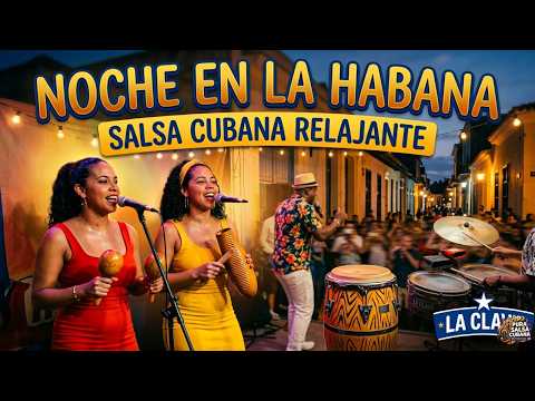 Noche en La Habana / Salsa Cubana Relajante