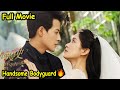 Handsome Bodyguard Falls In For His Boss S Daughter 1 Full Chinese Drama Explained In Hindi