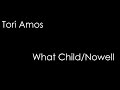 Tori Amos - What Child/Nowell
